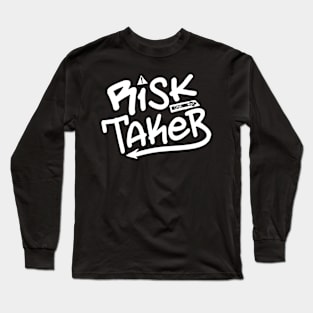 Risk Taker Long Sleeve T-Shirt